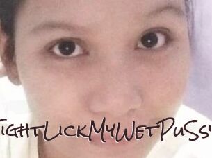 TightLickMyWetPuSsy