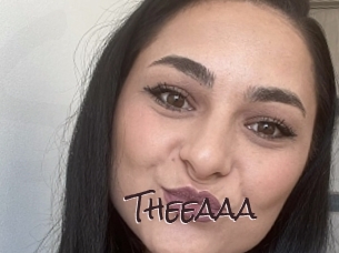 Theeaaa