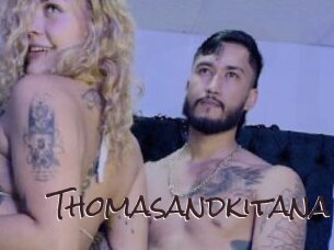 Thomasandkitana