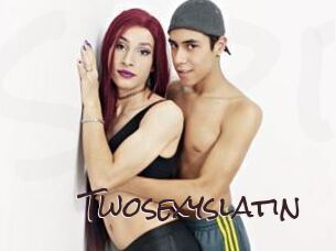 Twosexyslatin