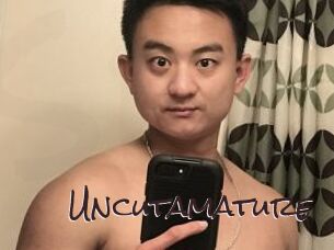 Uncutamature