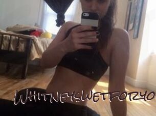 Whitneyswetforyou