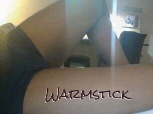 Warmstick