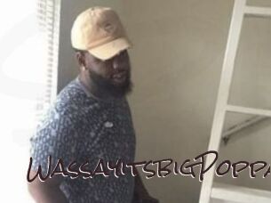 WassayitsbigPoppa