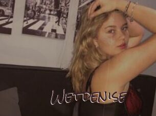 Wetdenise
