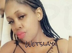 Wetslayx