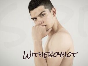 Witheboyhot