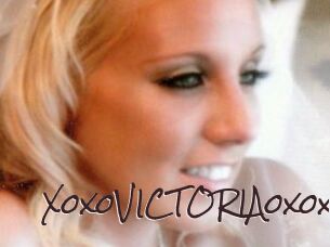 XoxoVICTORIAoxox