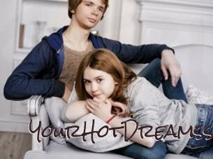 YourHotDreamss